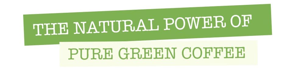 Power of Natural Green Coffee